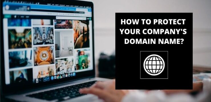 How to Protect Your Companys Domain Name