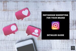 Instagram Marketing For Your Brand